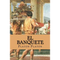 El banquete (spanish Edition) - Paperback