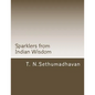 Sparklers from Indian Wisdom: A collection of articles On Devotion, Yoga, Philosophy, Religion and Scriptures - Paperback