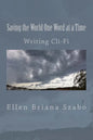 Saving the World One Word at a Time: Writing Cli-Fi - Paperback