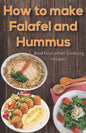How to make Falafel and Hummus: Simple Food - 24 Pages 5.06x7.81 inch - Paperback