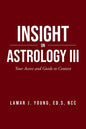 Insight On Astrology III: Your Access and Guide to Context - Paperback