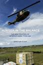 Hunger in the Balance: The New Politics of International Food Aid - Paperback