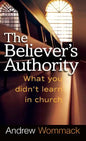 Believer's Authority: What You Didn't Learn in Church - Hardcover