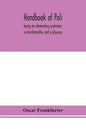 Handbook of Pali, being an elementary grammar, a chrestomathy, and a glossary - Paperback