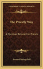 The Priestly Way: A Spiritual Retreat for Priests - Hardcover
