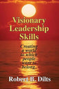 Visionary Leadership Skills: Creating a world to which people want to belong - Paperback