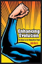 Enhancing Evolution: The Ethical Case for Making Better People - Paperback