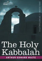 The Holy Kabbalah - Paperback