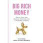 Big Rich Money: How To Turn Your Business Intentions Into A Profitable Company - Paperback