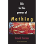 Life to the Power of Nothing: Final Edition, Revised and Expanded - Paperback