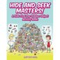 Hide and Seek Masters! A Kids Find the Hidden Object Activity Book - Paperback