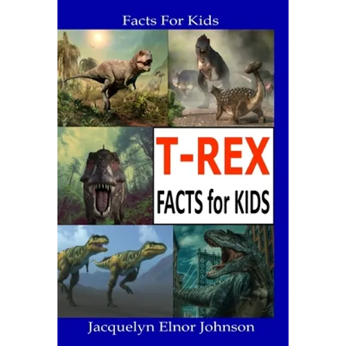 T-REX Facts for Kids - Paperback