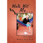 Walk Wit' Me...: All Ova Guyana - Paperback
