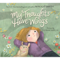 My Thoughts Have Wings - Hardcover