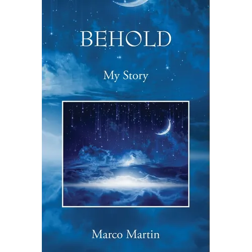 Behold: My Story - Paperback