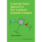 Scattering Matrix Approach to Non-Stationary Quantum Transport - Hardcover