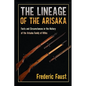 The Lineage of the Arisaka: Facts and Circumstance in the History of the Arisaka Family of Rifles - Paperback