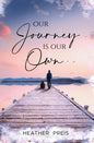 Our Journey Is Our Own - Hardcover