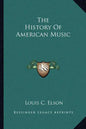 The History of American Music - Paperback