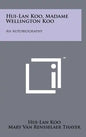 Hui-Lan Koo, Madame Wellington Koo: An Autobiography - Hardcover
