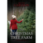 The Christmas Tree Farm: A Christmas Novella - Library Binding