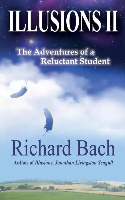 Illusions II: The Adventures of a Reluctant Student - Paperback