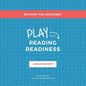 Beyond the Alphabet: Play into Reading Readiness - Paperback