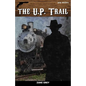 The U.P. Trail - Paperback