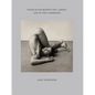 Peter Hujar Behind the Camera and in the Darkroom - Hardcover