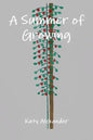 A Summer of Growing - Paperback