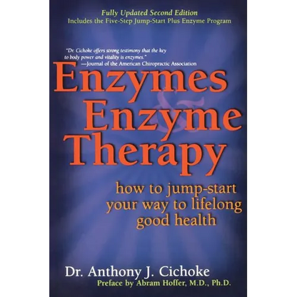 Enzymes & Enzyme Therapy: How to Jump-Start Your Way to Lifelong Good Health - Paperback