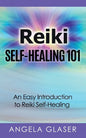 Reiki Self-Healing 101: An Easy Introduction to Reiki Self-Healing - Paperback