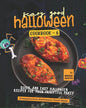 Scary Good Halloween Cookbook - 6: Quick and Easy Halloween Recipes for Your Frightful Party - Paperback