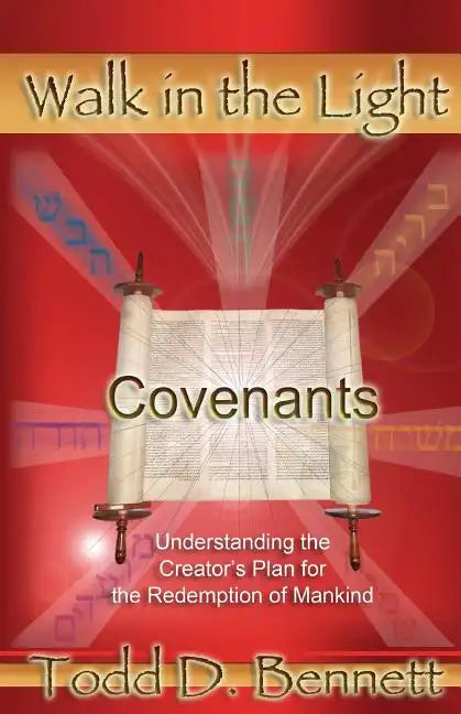Covenants: Understanding the Creator's Plan for the Redemption of Mankind - Paperback