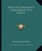 Tales of Conscience Concerning Evil Spirits - Paperback