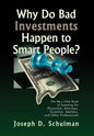 Why Do Bad Investments Happen to Smart People? - Hardcover