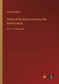 History of the Decline and Fall of the Roman Empire: Vol. 3 - in large print - Paperback