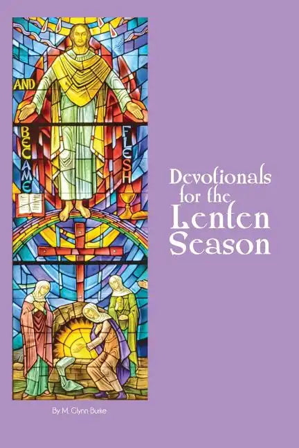 Devotionals for the Lenten Season: Book 1 - Paperback
