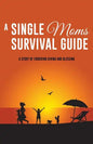 A Single Moms Survival Guide - Paperback