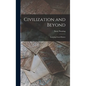 Civilization and Beyond: Learning From History - Hardcover