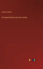 Correspondencia de cinco cartas - Hardcover