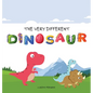 The Very Different Dinosaur - Hardcover