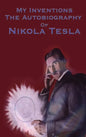 My Inventions: The Autobiography of Nikola Tesla - Hardcover