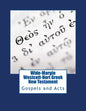 Wide-Margin Westcott-Hort Greek New Testament: Gospels and Acts - Paperback