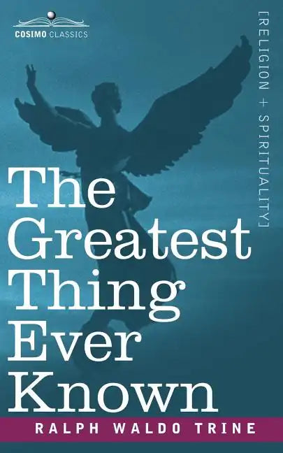 The Greatest Thing Ever Known - Paperback