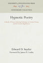 Hypnotic Poetry: A Study of Trance-Inducing Technique in Certain Poems and Its Literary Significance - Hardcover