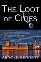 The Loot of Cities, and Further Adventures in Crime and Mystery - Paperback