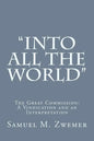 "Into All the World": The Great Commission: A Vindication and an Interpretation - Paperback