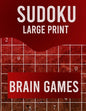 Sudoku Large Print Brain Games: Large Print Sudoku Puzzle Book for Adults from Easy to Hard - Paperback