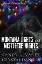 Montana Lights and Mistletoe Nights: Gabriel and Alba - Paperback